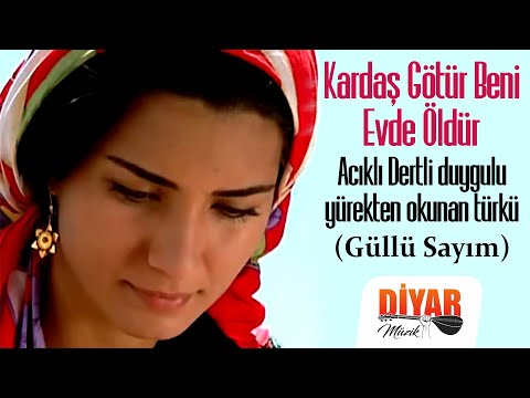 Yazık oldu genç ömrüme - -Dertli duygulu türkü (Güllü Sayım)