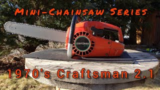 Late 70's Craftsman 2.1 (Poulan 25DA) Vintage chainsaw Runnin and Cuttin!