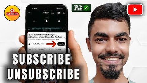 How to Subscribe or Unsubscribe a YouTube Channel - Complete Guide