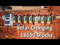 Solar Charging the 18650 Blocks - 12v Solar Shed