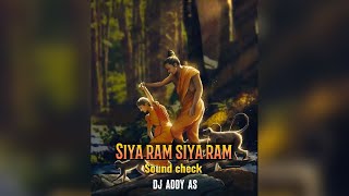 Siya Ram Jay Ram Jay Jay Ram Sound Check | Dj Addy As | 2k23