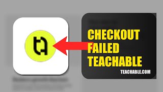 Celebrity How To Fix Checkout Failed On Teachable 2026 (QUICK FIX) Wealth