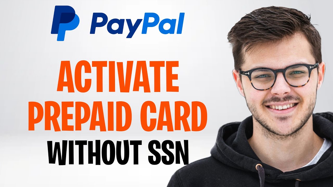 How to Activate a PayPal Prepaid Card Without a Social Security Number (2026) ✅