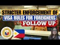 Follow up stricter enforcement of visa rules for foreign nationals entering the philippines