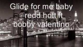 Glide for me baby - redd hott ft bobby valentino