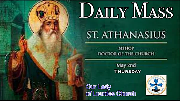Daily Mass - Thursday, May 2, 2024 - Fr. Andiy Egargo, Our Lady of Lourdes Church.