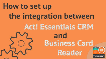 How to set up the integration between Act! Essentials CRM and Business Card Reader