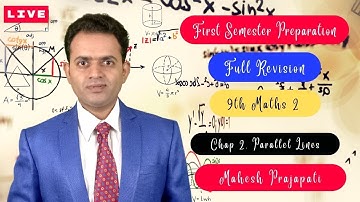 First Semester Preparation| Exam 2022 | 9th Maths 2 Parallel lines Revision | Mahesh Prajapati