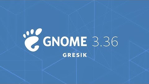 GNOME 3.36 