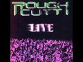 Rough Cutt-We Like It Loud Live