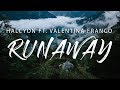 Halcyon  runaway lyrics feat valentina franco tari remix