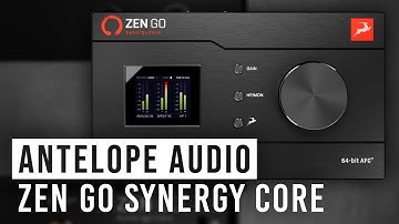 Antelope Zen Go Synergy Core | First Look