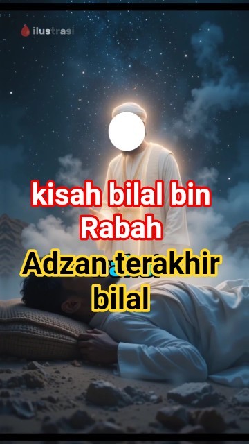 “Tangisan Terakhir sang muadzin#bilal #kisahislami #dakwahislam