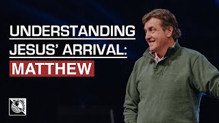 Understanding Jesus’ Arrival: Matthew | Pastor Allen Jackson