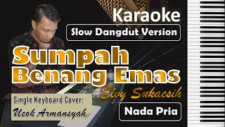 Sumpah Benang Emas | Karaoke Nada Cowok | Elvy Sukaesih | Slow Dangdut Version | SiKeCe | Lirik