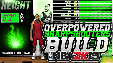 NBA 2K19 *NEW* BEST SHARPSHOOTING BUILD!! HAVE an 109 SHOOTING ATTRIBUTES!!