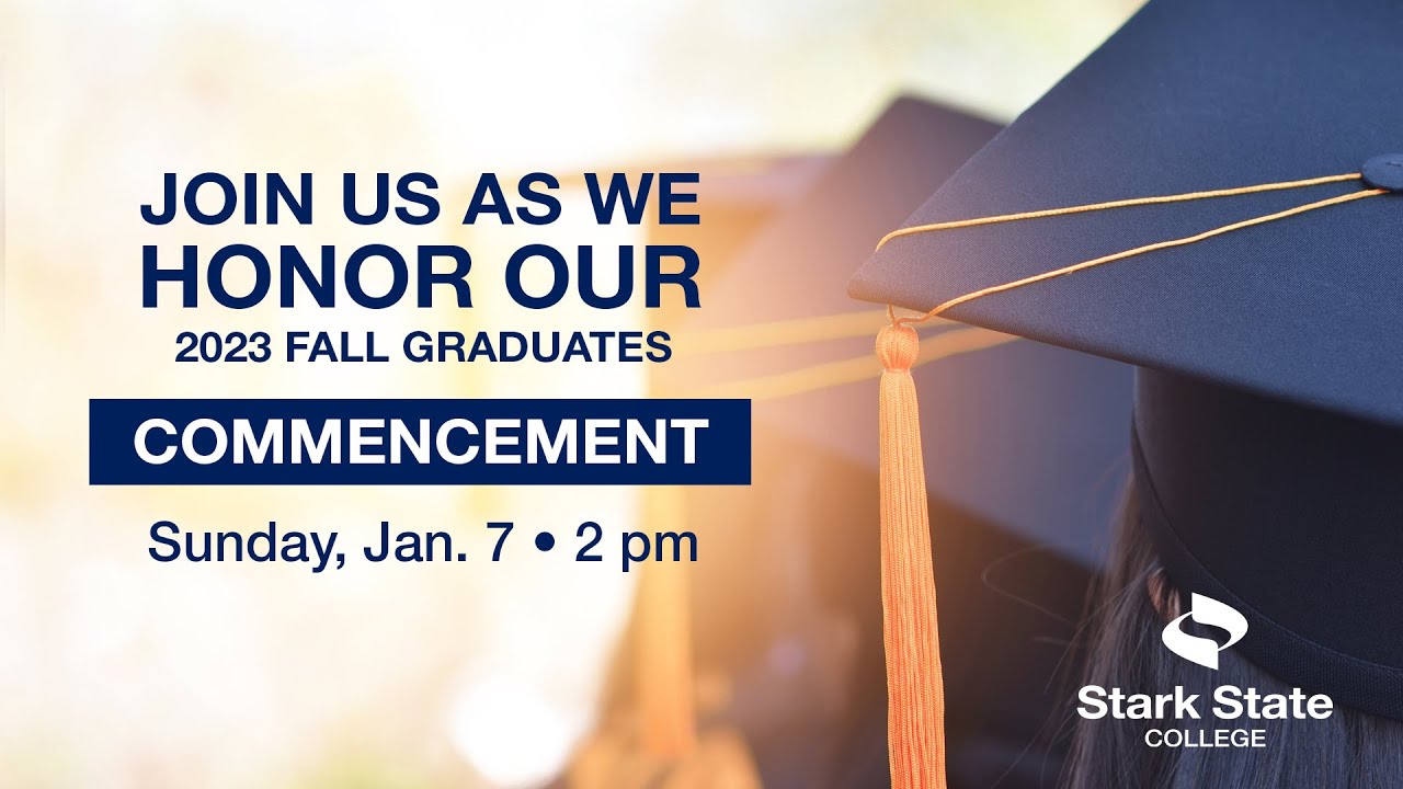 Stark State College Fall 2023 Graduation YouTube