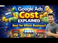 Google Ads Cost Explained | Google Ads Best for Which Business? #GoogleAds