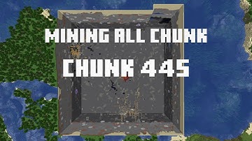 Mining all the chunks in Minecraft    (Chunk 445)
