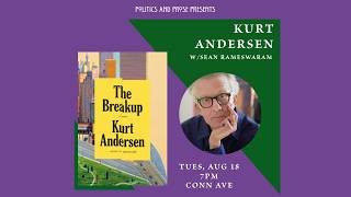 Author Talk: Kurt Andersen — The Breakup - with Sean Rameswaram