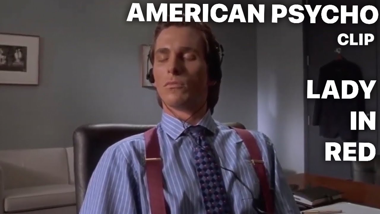 Lady in Red / AMERICAN PSYCHO