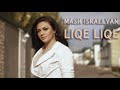 Mash Israelyan - Liqe Liqe // New Music Video // Premiere 2019