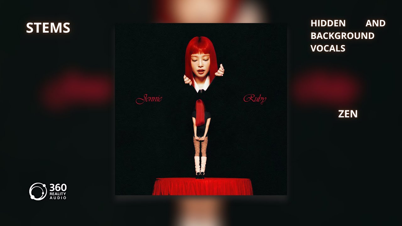 JENNIE - ZEN [360RA Stems | Hidden and Background Vocals] + DL