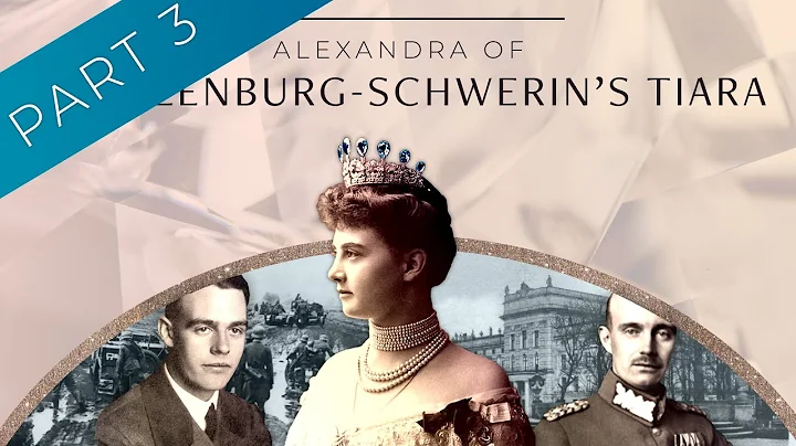 Part 3: Alexandra of Mecklenburg-Schw...  Tiara