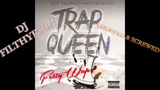 Fetty Wap - Trap Queen - Chopped & Screwed