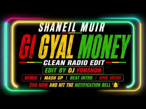 Shaneil Muir - Gi Gyal Money (Clean Radio 2026)