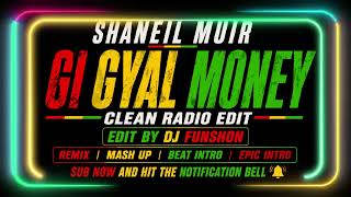 Shaneil Muir - Gi Gyal Money (Clean Radio 2026)