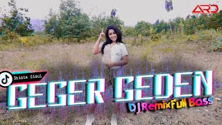 Dj Remix Full Bass Geger Geden - Shinta Gisul