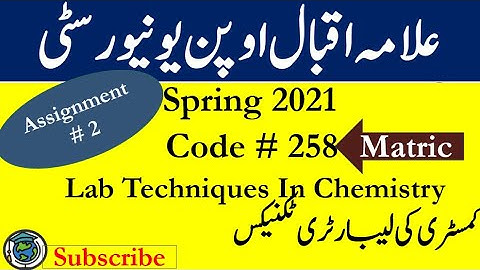 AIOU Code 258 Solved Assignment No.2 Spring 2021| Subject: Lab techniques in Chemistry Level: Matric