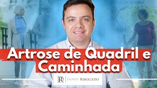 Quem tem artrose de quadril pode caminhar? 10 DICAS para andar com desgaste no quadril.