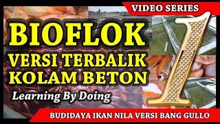 Belajar Bioflok Ikan Nila Kolam Beton Persegi - Video Series 01 - Cara Sederhana Versi Bang Gullo