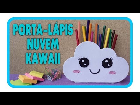 DIY KAWAII Como fazer Porta Lápis de Nuvem Kawai