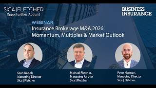 Sica | Fletcher Webinar | 2026 Insurance Broker M&A Update
