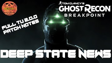 Ghost Recon BreakPoint - Deep State News Update (TU 2.0.0 Patch Notes)