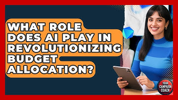 What Role Does AI Play In Revolutionizing Budget Allocation? - Your Campaign Coach