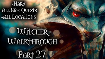 Witcher Walkthrough Part 27 (Hard + All Side Quests)