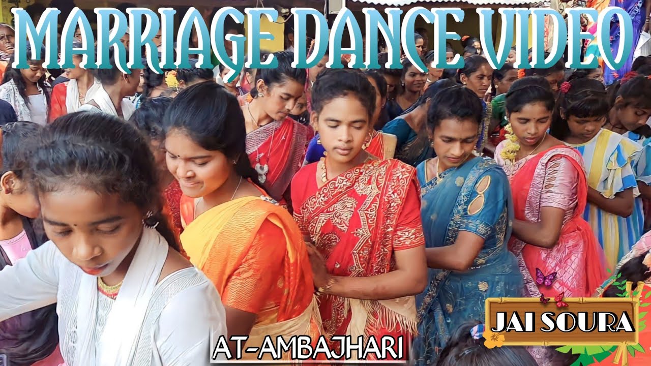 SOURA MARRIAGE DANCE VIDEO || AT -AMBAJHARI #soura #jaisoura 😍🔥//