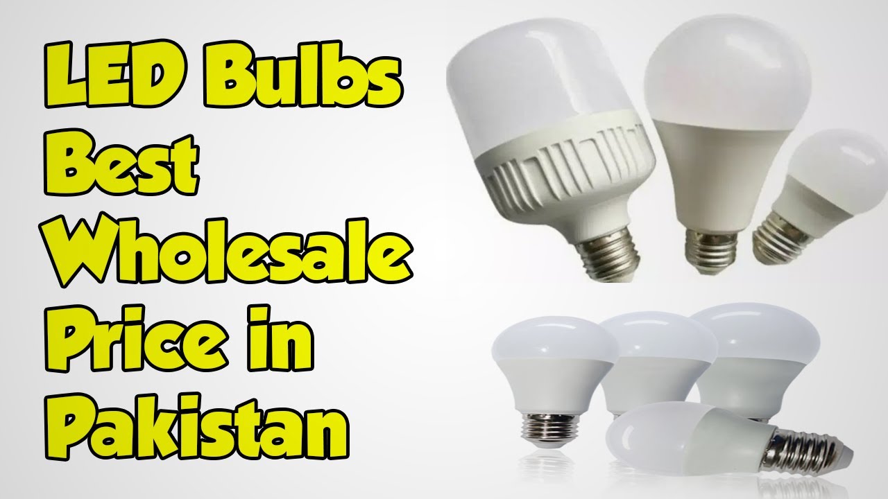 LED Bulbs Price in Pakistan | Buy Led Bulbs Online|Best Wholesale Price