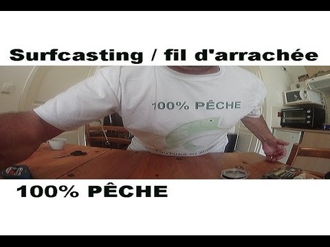 Astuce surfcasting : fil d'arrachée