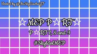 ♡ldol MEP♡//~Official Part 7, 8 and 9~//Gacha MEP Part 💙