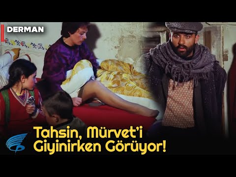 Derman | Tahsin , Mürvet'i Giyinirken Görüyor!