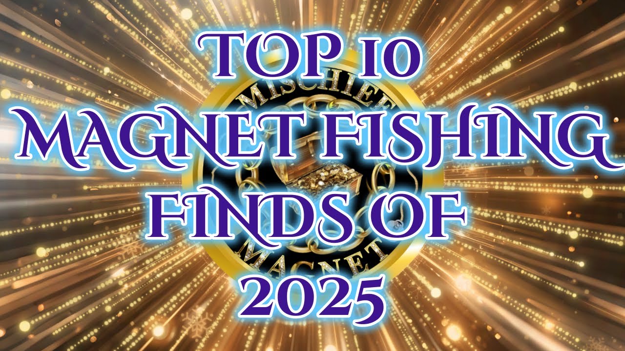 Best Magnet Fishing Finds of 2025 (Shorter)