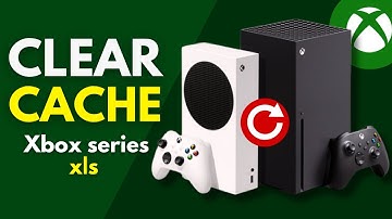 How to Clear Cache on Xbox Series X|S