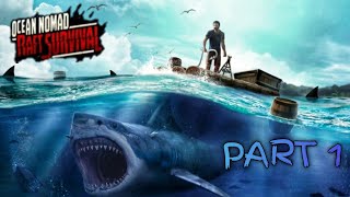 Survival on Raft: Ocean Nomad Gameplay (Simulator)[PART 1] - INTRO