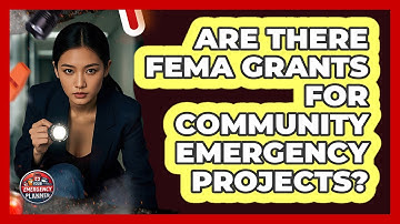 Are There FEMA Grants For Community Emergency Projects? - Your Emergency Planner