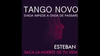 5 - Tango Novo (Nada Impede a Onda de Passar) - Esteban Tavares chords